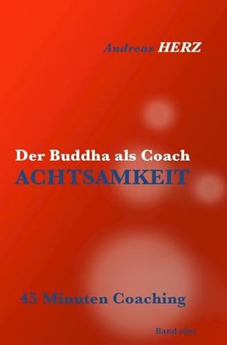 Stock image for Der Buddha als Coach: ACHTSAMKEIT for sale by medimops