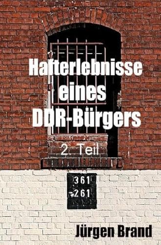 Stock image for Hafterlebnisse eines DDR-Brgers 2. Teil for sale by medimops