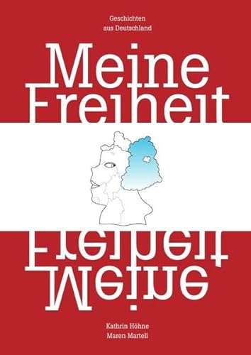 Stock image for Meine Freiheit: Geschichten aus Deutschland for sale by ThriftBooks-Dallas