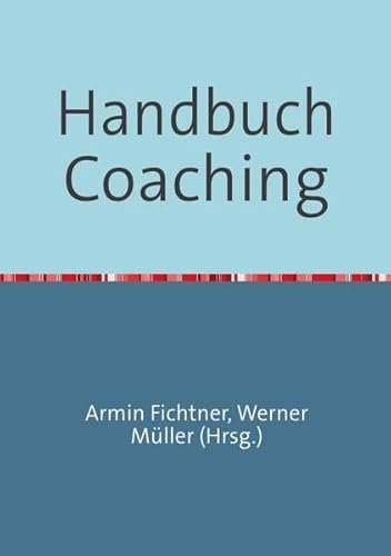 Beispielbild fr Handbuch Coaching zum Verkauf von Revaluation Books