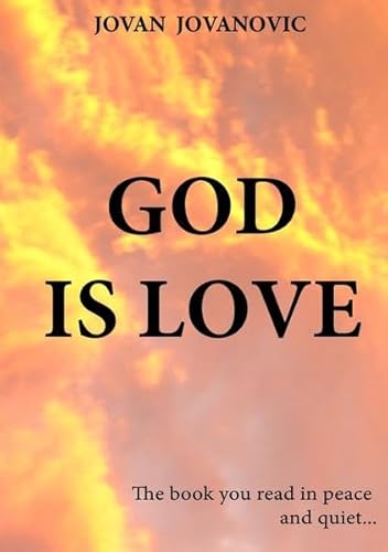 GOD IS LOVE - Jovan Jovanovic