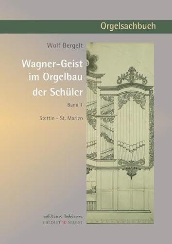 9783737552097: Wagner-Geist im Orgelbau der Schler, Band 1