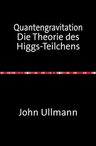 Imagen de archivo de Quantengravitation Die Theorie des Higgs-Teilchens (German Edition) a la venta por Book Deals