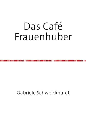 9783737556491: Das Caf Frauenhuber
