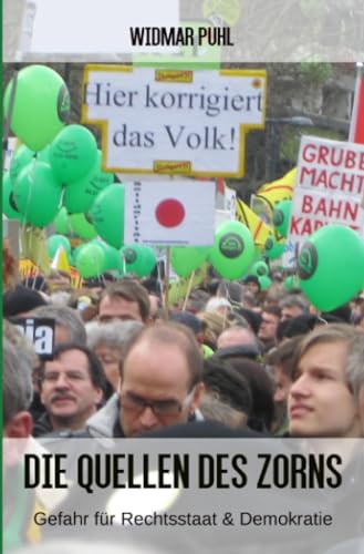 Stock image for Die Quellen des Zorns: Gefahr fr Rechtsstaat & Demokratie for sale by medimops