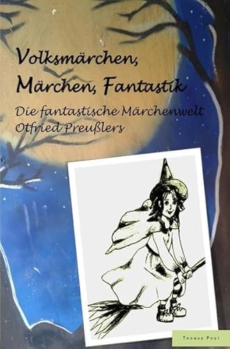 Stock image for Volksmrchen, Mrchen, Fantastik: Die fantastische Mrchenwelt von Otfried Preuler for sale by medimops