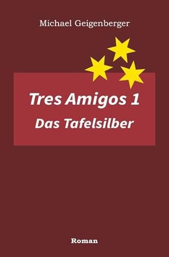 Beispielbild fr Tres Amigos 1   Das Tafelsilber zum Verkauf von Revaluation Books