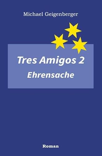 Beispielbild fr Tres Amigos 2   Ehrensache zum Verkauf von Revaluation Books