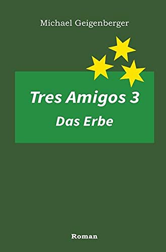 Beispielbild fr Tres Amigos 3   Das Erbe zum Verkauf von Revaluation Books