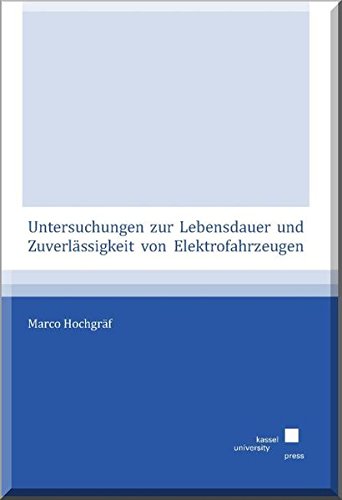 Stock image for Untersuchungen zur Lebensdauer und Zuverlssigkeit von Elektrofahrzeugen for sale by Buchpark