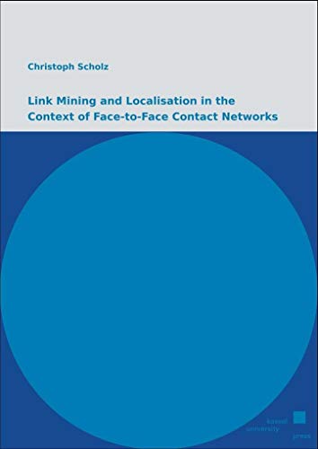 9783737600866: Link Mining and Localisation in the Context of Face-to-Face Contact Networks