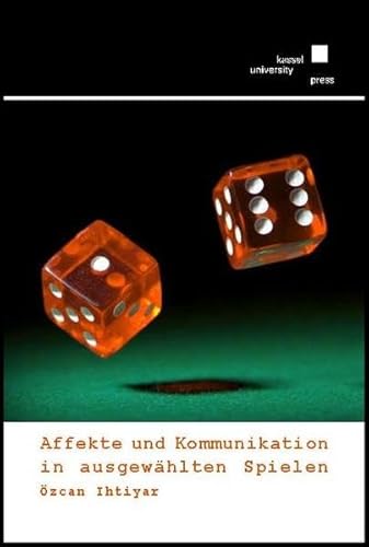 Beispielbild fr Affekte und Kommunikation in ausgewhlten Spielen: Eine empirische und experimentelle Analyse zum Verkauf von medimops