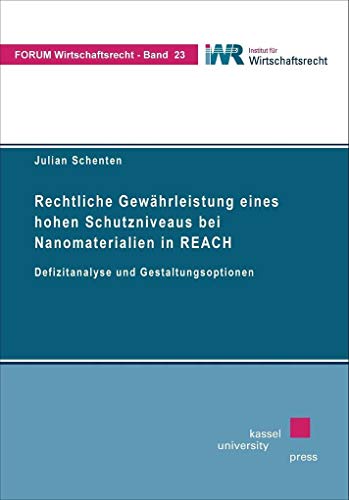 Stock image for Rechtliche Gewhrleistung eines hohen Schutzniveaus bei Nanomaterialien in REACH : Defizitanalyse und Gestaltungsoptionen for sale by Buchpark