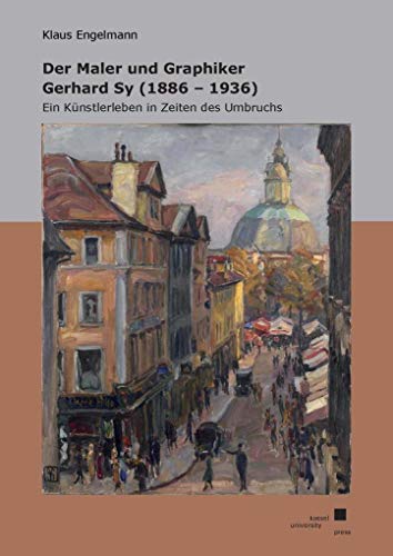 Stock image for Der Maler und Graphiker Gerhard Sy (1886 - 1936) -Language: german for sale by GreatBookPrices
