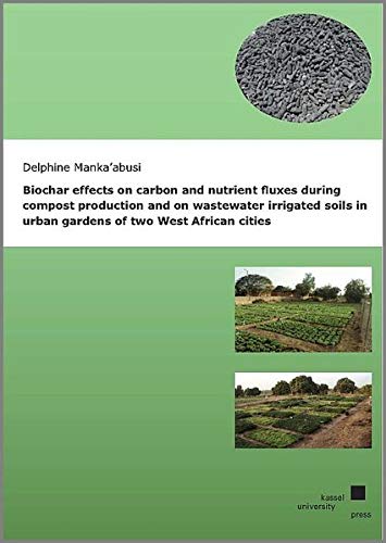 9783737605946: Manka'abusi, D: Biochar effects on carbon and nutrient fluxe