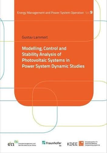 Stock image for Modelling, Control and Stability Analysis of Photovoltaic Systems in Power System Dynamic Studies for sale by Buchpark