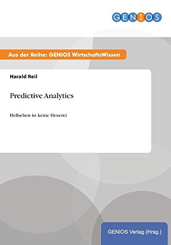 Stock image for Predictive Analytics: Hellsehen ist keine Hexerei for sale by medimops