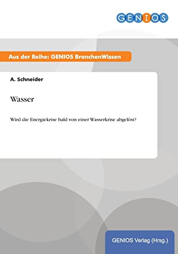 9783737948081: Wasser: Wird die Energiekrise bald von einer Wasserkrise abgelst?