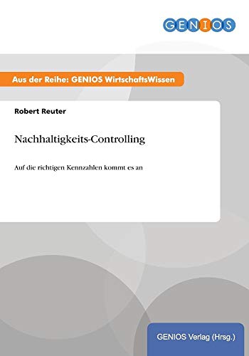 Beispielbild fr Nachhaltigkeits-Controlling:Auf die richtigen Kennzahlen kommt es an zum Verkauf von Blackwell's