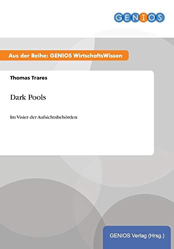 9783737960540: Dark Pools: Im Visier der Aufsichtsbehrden