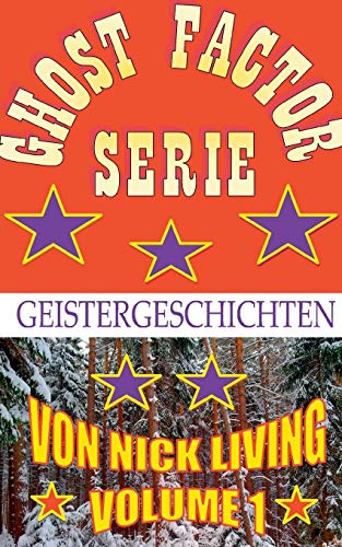 Imagen de archivo de Ghost-Factor-Serie: Geistergeschichten Volume 1 (German Edition) a la venta por Lucky's Textbooks