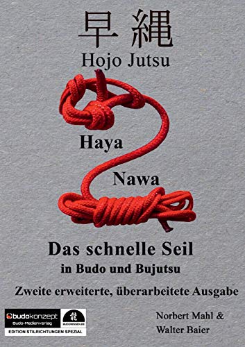 Beispielbild fr Hojo Jutsu: Haya Nawa - "Das schnelle Seil" in Budo und Bujutsu zum Verkauf von medimops