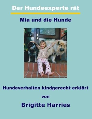Imagen de archivo de Der Hundeexperte rt - Mia und die Hunde a la venta por medimops