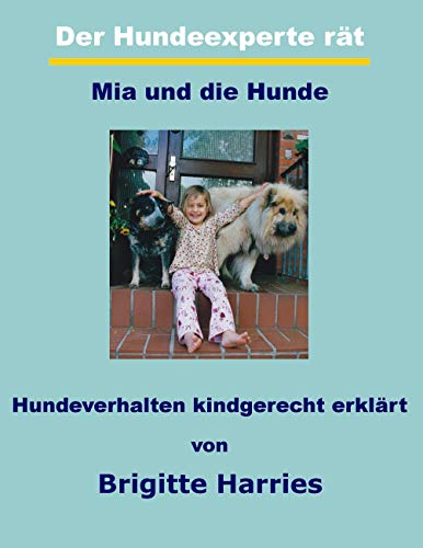 Stock image for Der Hundeexperte rt - Mia und die Hunde for sale by medimops