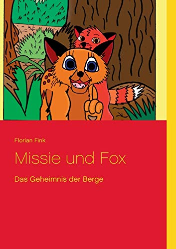 9783738603095: Missie und Fox: Das Geheimnis der Berge