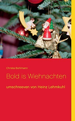 Imagen de archivo de Bold is Wiehnachten: umschreeven von Heinz Lehmkuhl (German Edition) a la venta por Lucky's Textbooks