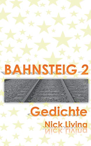 Stock image for Bahnsteig 2: Gedichte (German Edition) for sale by Lucky's Textbooks
