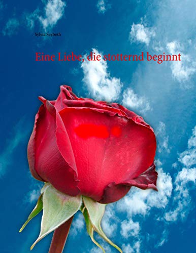 Stock image for Eine Liebe, die stotternd beginnt -Language: german for sale by GreatBookPrices