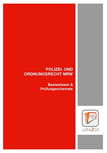 Polizei- und Ordnungsrecht NRW : Basiswissen & Prüfungsschemata - Joachim Krampetzki