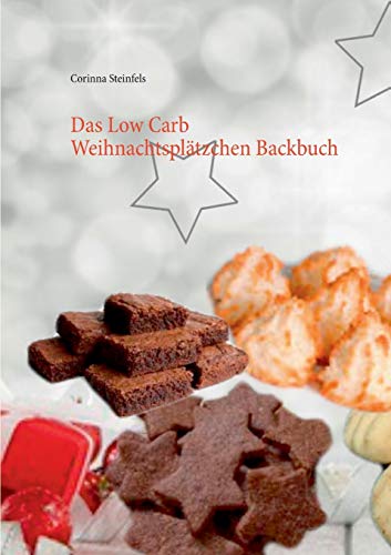 9783738606430: Das Low Carb Weihnachtspltzchen Backbuch