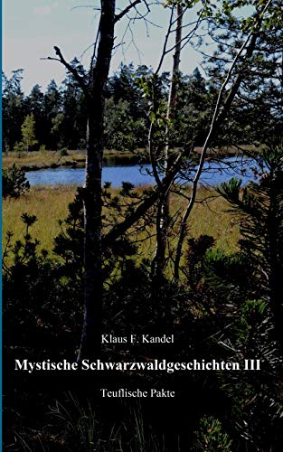 Beispielbild fr Mystische Schwarzwaldgeschichten III: Teuflische Pakte (German Edition) zum Verkauf von Lucky's Textbooks