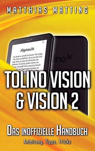 9783738606782: tolino vision und vision 2 - das inoffizielle Handbuch: Anleitung, Tipps, Tricks