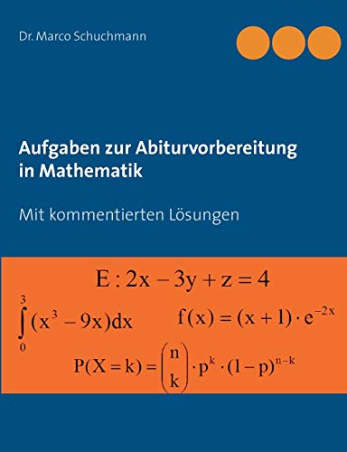 Stock image for Aufgaben zur Abiturvorbereitung in Mathematik: Mit kommentierten Lsungen for sale by medimops