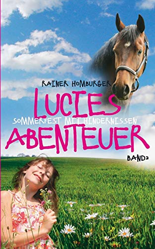 Stock image for Lucies Abenteuer: Sommerfest mit Hindernissen (German Edition) for sale by Lucky's Textbooks