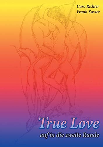 Imagen de archivo de True Love: auf in die zweite Runde (German Edition) a la venta por Lucky's Textbooks