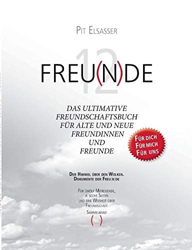 9783738608953: 12 Freunde: Das ultimative Freundebuch fr Erwachsene