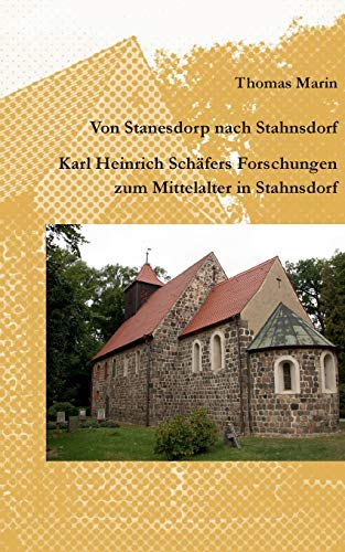 Stock image for Von Stanesdorp nach Stahnsdorf. Karl Heinrich Schfers Forschungen zum Mittelalter in Stahnsdorf for sale by Blackwell's