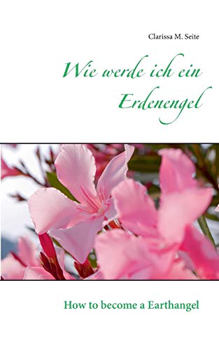 9783738609950: Wie werde ich ein Erdenengel: How to become an Earthangel