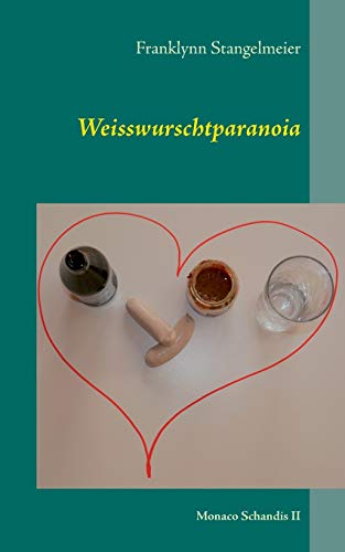 Beispielbild fr Weisswurschtparanoia: Monaco Schandis II (German Edition) zum Verkauf von Lucky's Textbooks