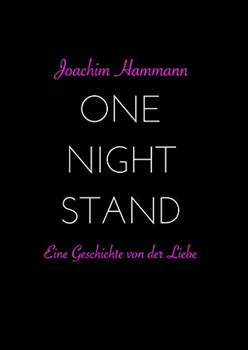 Beispielbild fr One Night Stand : Eine Geschichte von der Liebe zum Verkauf von Buchpark