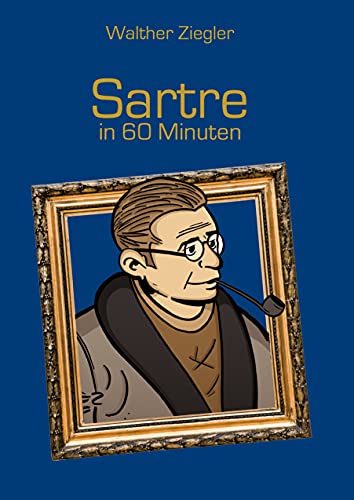 9783738614237: Sartre in 60 Minuten