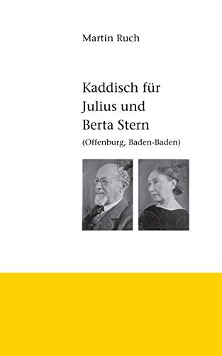 9783738620979: Kaddisch fr Julius und Berta Stern: Offenburg / Baden-Baden