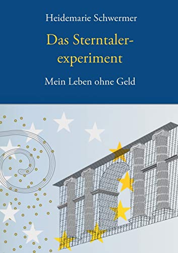 Stock image for Das Sterntalerexperiment: Mein Leben ohne Geld for sale by medimops