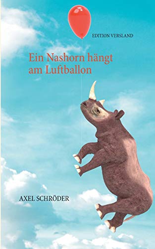 Stock image for Ein Nashorn hngt am Luftballon: Lauter laute Laute (German Edition) for sale by Lucky's Textbooks