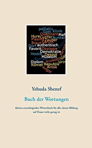 Beispielbild fr Buch der Wortungen: kleines etymologisches Wrterbuch fr alle, denen Bildung auf Dauer nicht genug ist zum Verkauf von medimops