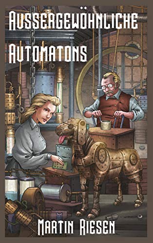 Stock image for Aussergewhnliche Automatons: Steamforged Empires 1 for sale by medimops